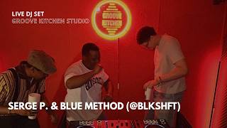 Groove Kitchen Session House Mix Serge P. Blue Method March 2026