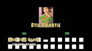 Atie Adiyatie - Rindu Yang Hilang (Musik Audio)