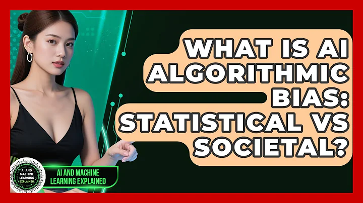What Is AI Algorithmic Bias: Statistical Vs Societal? - AI and Machine Learning Explained