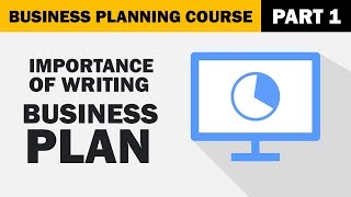How to Write a Business Plan PART 1 | Why BUSINESS Plan?
