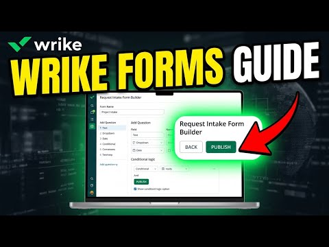 How to configure Wrike request intake forms for project intake - Detailed Guide