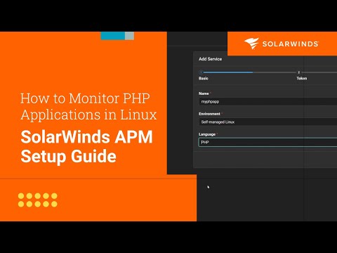 How to Monitor PHP Applications in Linux | SolarWinds Observability SaaS APM Setup Guide