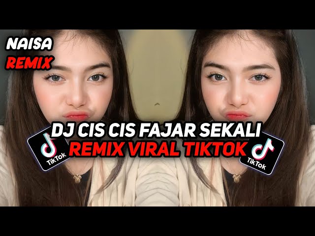 DJ CIS CIS FAJAR SEKALI VIRAL TIKTOK || FULL BASS👍 class=