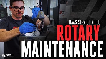 Rotary Maintenance - Haas Automation Service Video