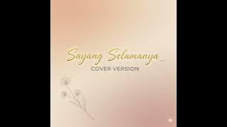 SAYANG SELAMANYA(COVER VERSION)