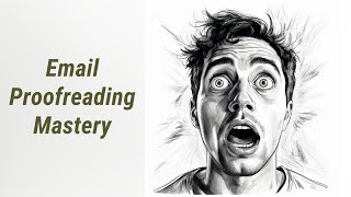 Master the Art of Email Proofreading: Spelling and Grammar Check
