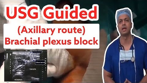 USG GUIDED (AXILLARY  ROUTE) BRACHIAL PLEXUS BLOCK | Explained with Video | #anesthesia #medical