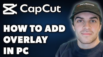 How To Add Overlay In CapCut PC (Full 2025 Guide)