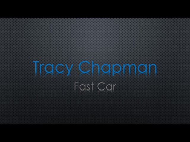 Tracy Chapman Fast Car Lyrics - YouTube