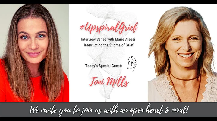 #UpspiralGrief with Toni Mills