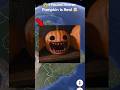 🤯🌫️🥶 I Found Horror Pumpkin Is The Real 😄 on google map 🗺️ #shots #datalegend4u