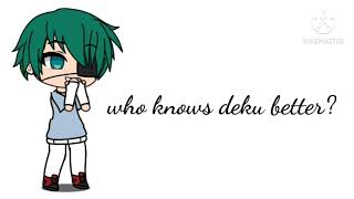 Who Know Deku Better? -Short Vid-