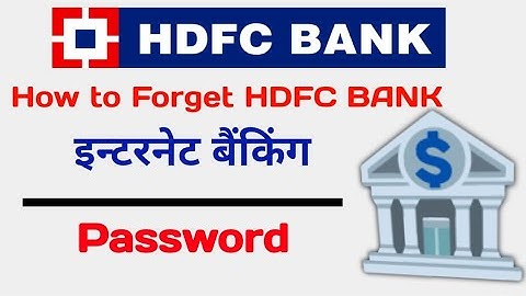 How to Forget HDFC Bank internet Banking password? How to reset HDFC internet Banking password?HDFC
