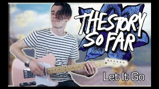 The Story So Far - Let It Go (Guitar & Bass Cover w/ Tabs)