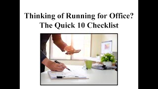 Thinking Of Running For Office? The Quick 10 Checklist