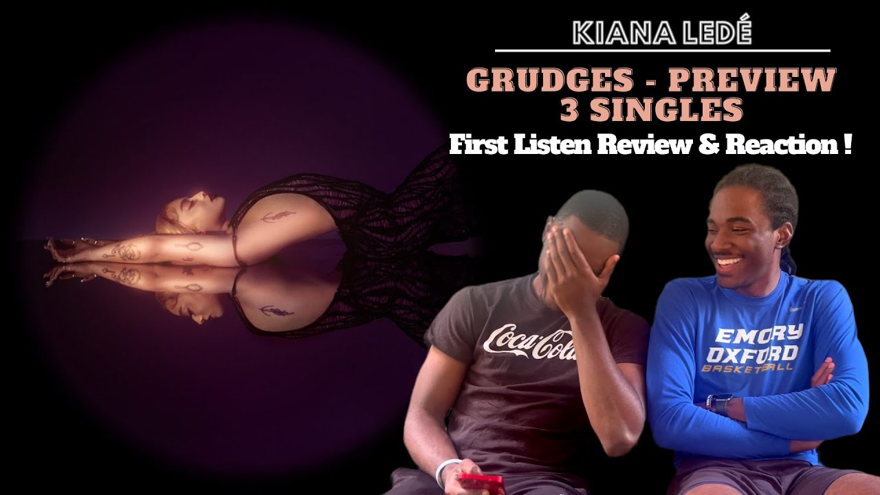 KIANA LEDÉ - GRUDGES (PREVIEW) REACTION