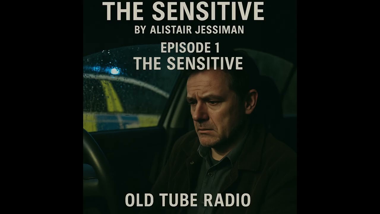 The Sensitive By Alistair Jessiman : BBC RADIO DRAMA