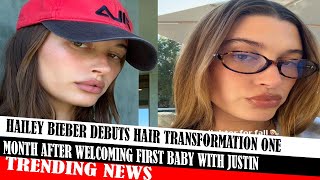 Hailey Bieber Debuts Hair Transformation One Month After Welcoming First Baby With Justin