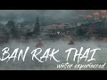 BAN RAK THAI MAE HONG SON Ep. 1 || Solo Female Backpacker || Northern Thailand Loop