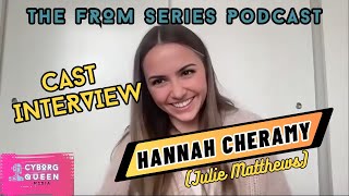 FROM Cast Interview: Hannah Cheramy (Julie Matthews)