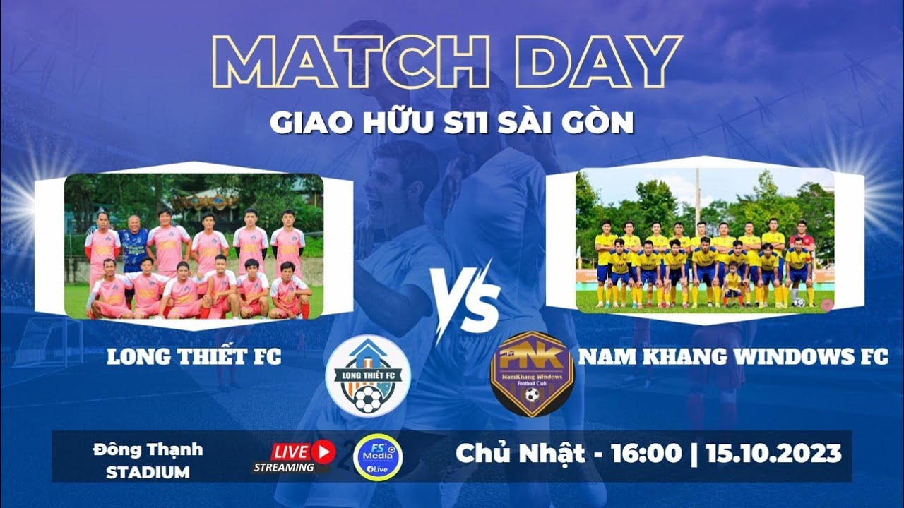 Windows Fc 🔴 LIVE: LONG THIẾT FC 🆚 NAM KHANG WINDOWS FC ⚽ GIAO HỮU BÓNG ĐÁ SÂN 11 ...