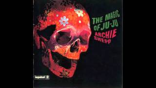 Archie Shepp - You&#39;re What This Day Is All About