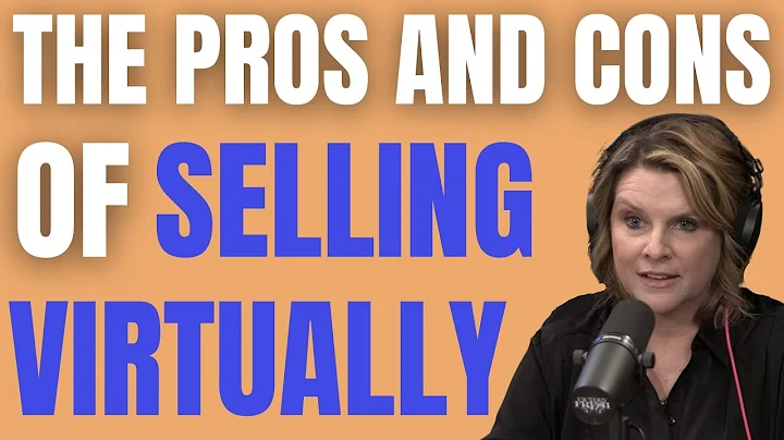 The Pros and Cons of Selling Virtually