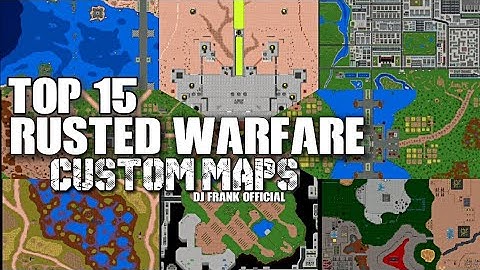 RUSTED WARFARE MAPS