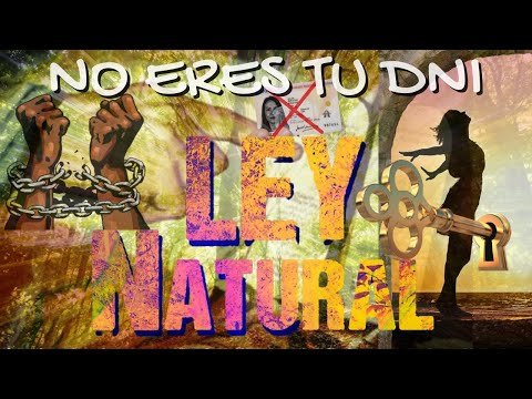 Ley Natural  -  Tu no eres tu DNI con R.S.Dawid