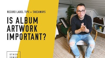 Is Album Artwork Important? - (How to Run an Indie Record Label in 2020)