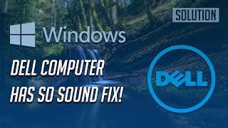 Dell desktop pcs - no sound from speakers in windows 10. solution pc
has after 10 upgrade. laptop win i...