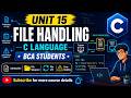 File Handling in C Language | Unit 15 | Fundamentals of Programming Using C | BCA Course