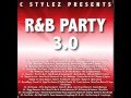 C Stylez presents R&B Party 3.0 (Clean)