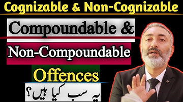 Cognizable & Non Cognizable Offense | Compoundable & Non Compoundable Offense | Wakeel Nama