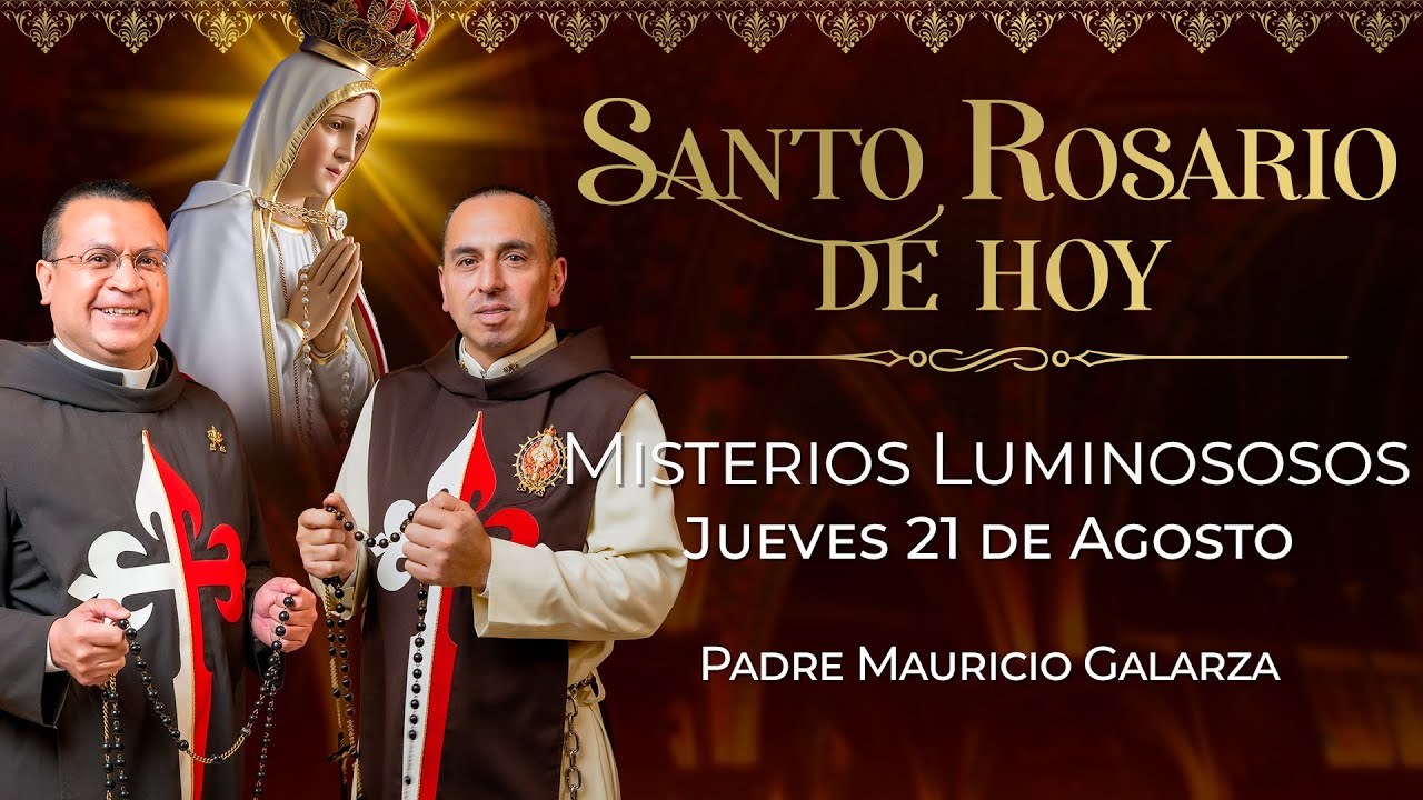 Santo Rosario de Hoy | Jueves 21 de Agosto - Misterios Luminosos #rosario