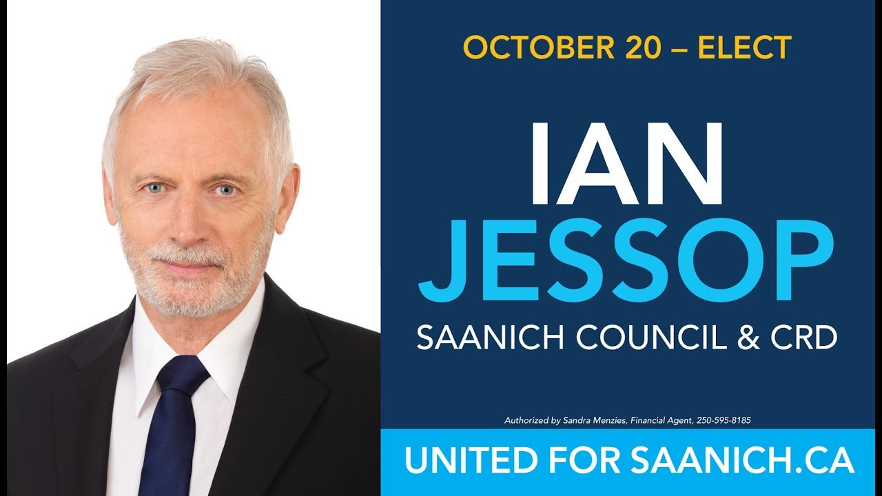 Ian Jessop for Saanich Council and CRD - United for Saanich
