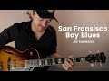 San fransisco bay blues  joe robinson  jesse fuller  ramblin jack elliott  eric clapton cover