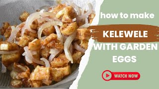 Have you tried making Kelewele with Garden Eggs? I did and ….