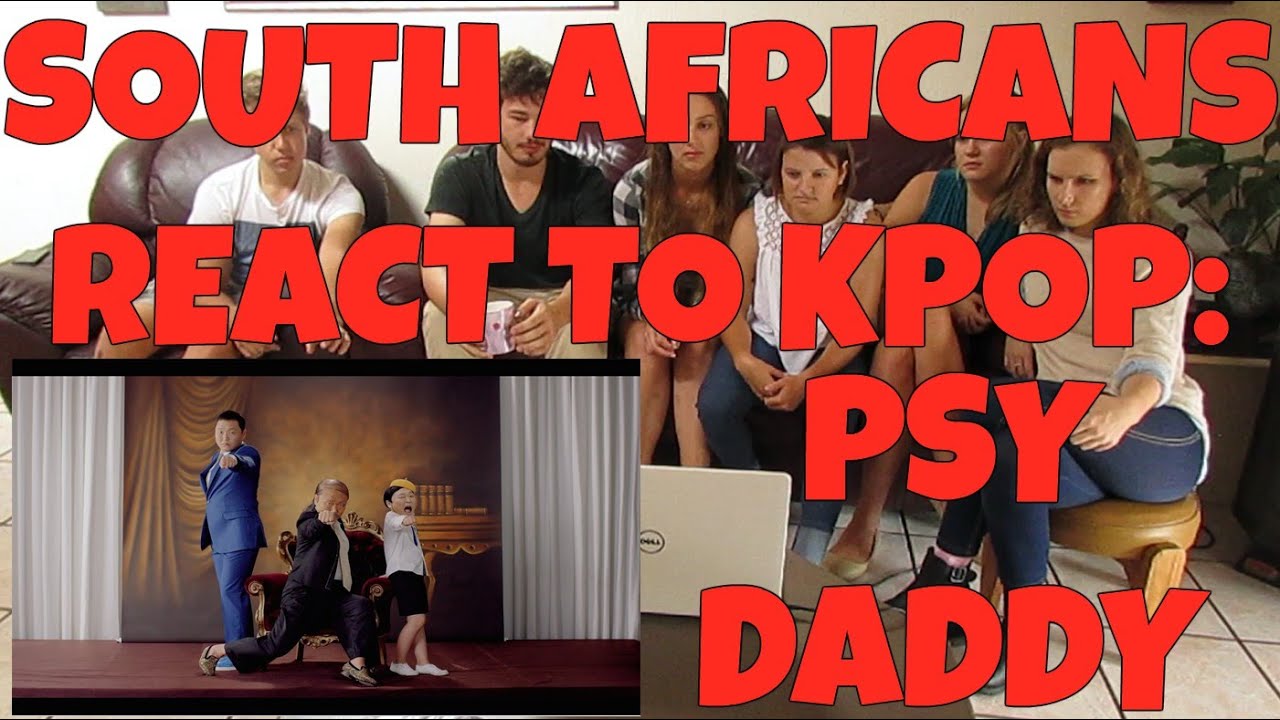 SOUTH AFRICANS REACT TO KPOP (non-kpop fans): PSY FT CL - DADDY