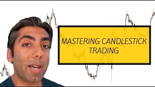 Mastering Candlestick Trading