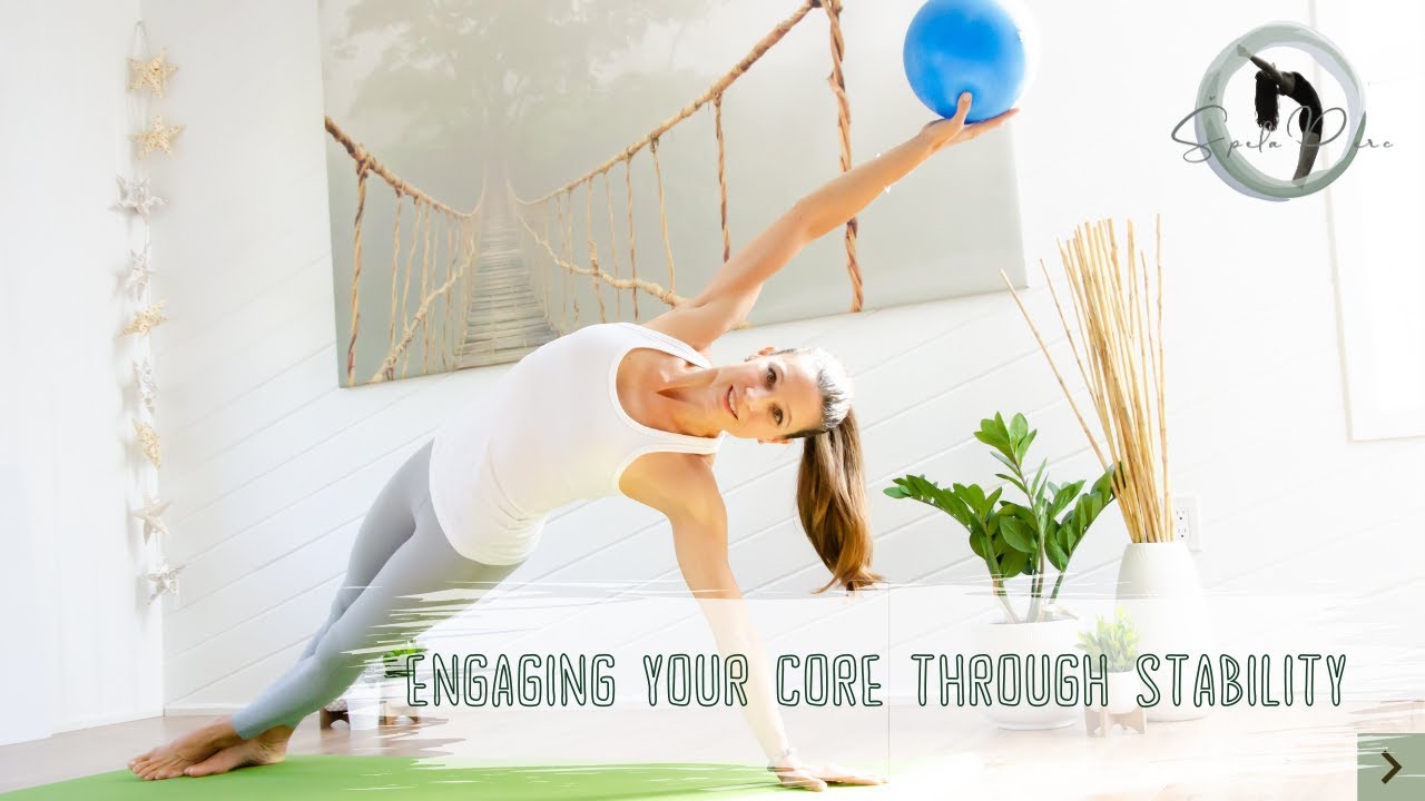 Pilates Ball - Engaging your Core through Stability