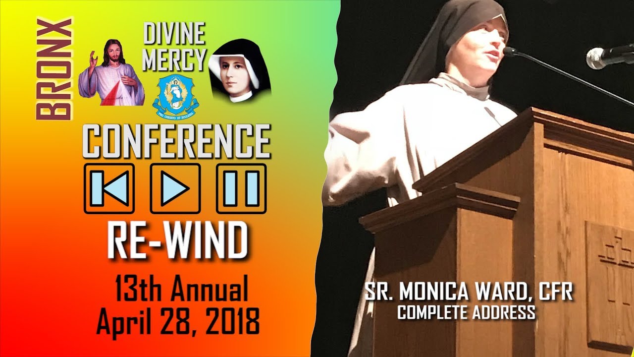Bronx Divine Mercy Conference 2018: Sr Monica Ward, CFR