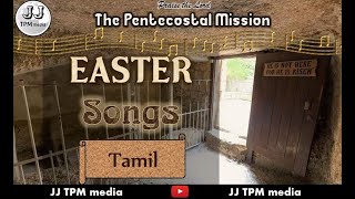 TPM | EASTER Songs | TAMIL | Resurrection Songs | JJ TPM media | TPM CPM NTC | Christian Tamil Songs