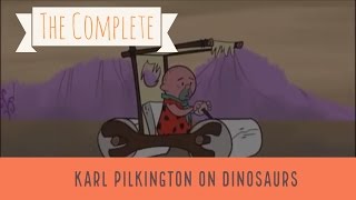 The Complete Karl Pilkington on Dinosaurs (A compilation with Ricky Gervais & Steve Merchant)