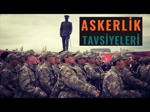 ASKERE GİDECEKLERE TAVSİYELER