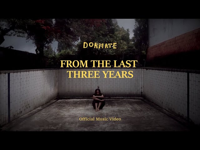 Dormate - From The Last Three Years (Official Music Video) class=