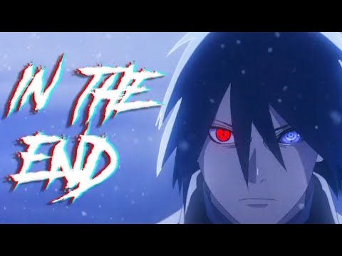 [ Naruto AMV ] ซาสึเกะตอนโต AMV - in the end