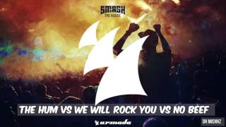 Dimitri Vegas &amp; Like Mike - The Hum vs We Will Rock You vs No Beef