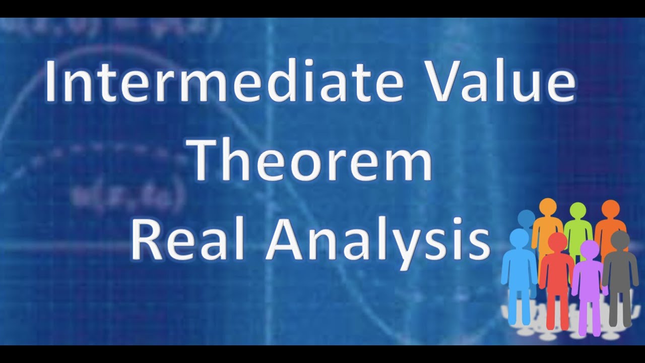 Real Analysis Intermediate Value Theorem YouTube Real Analysis Intermediate Value Theorem YouTube
