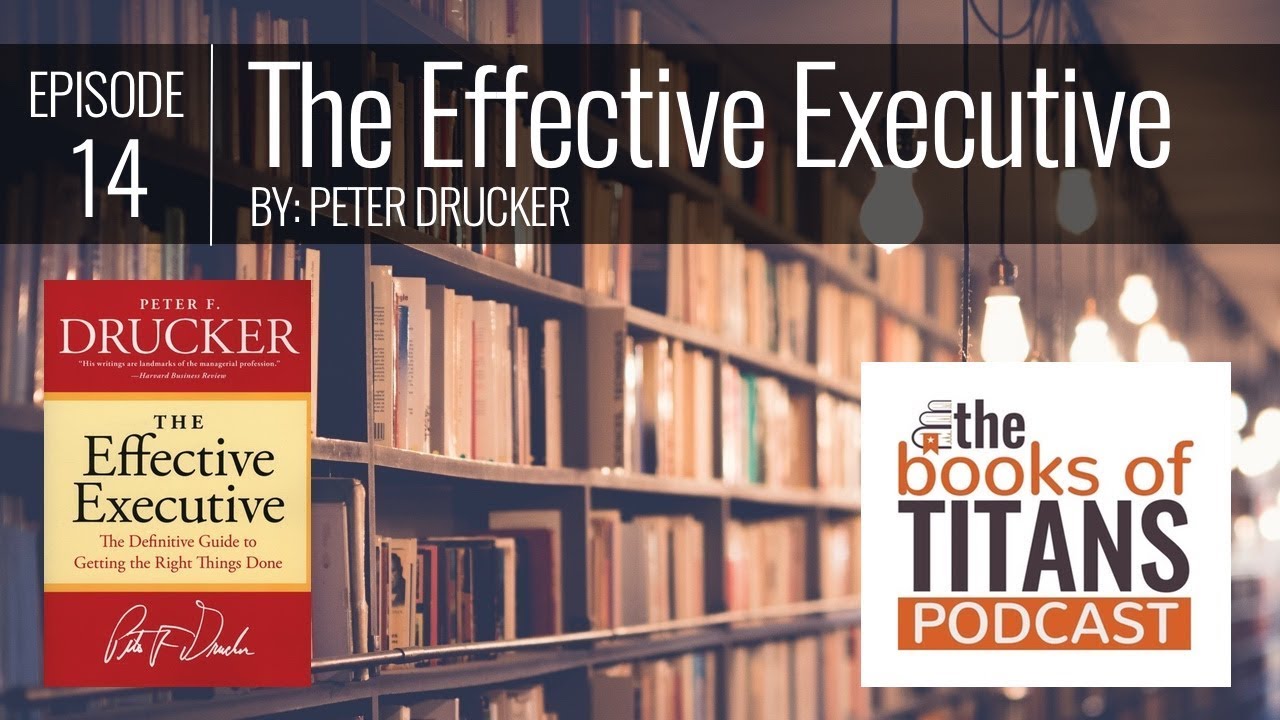 #14: The Effective Executive by Peter Drucker